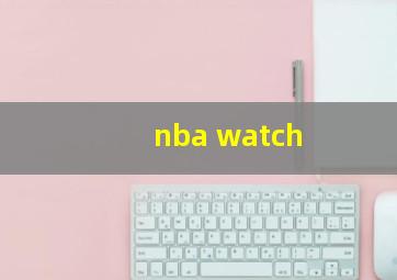 nba watch